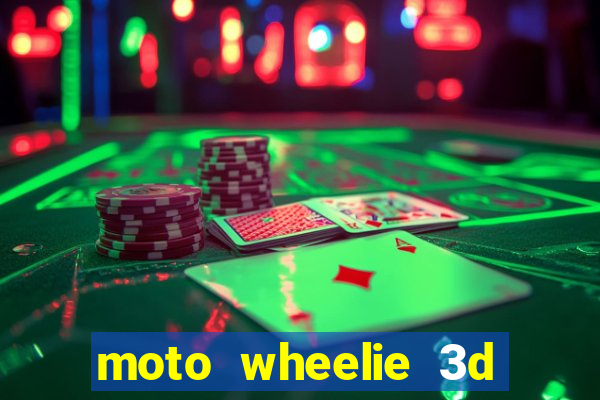 moto wheelie 3d dinheiro infinito 2024