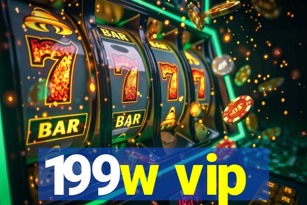 199w vip