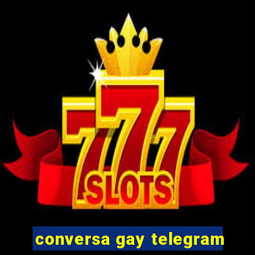 conversa gay telegram