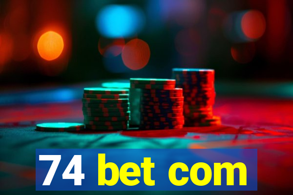 74 bet com