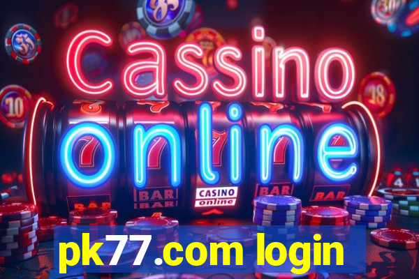 pk77.com login