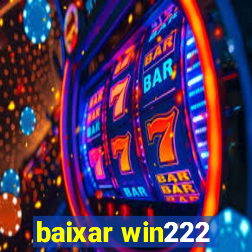 baixar win222