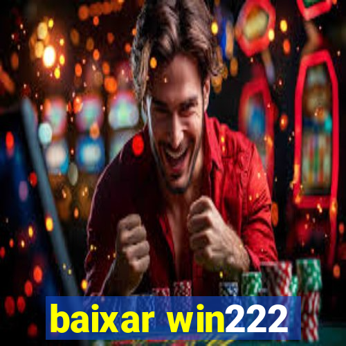 baixar win222