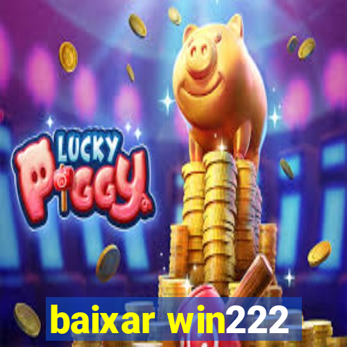 baixar win222