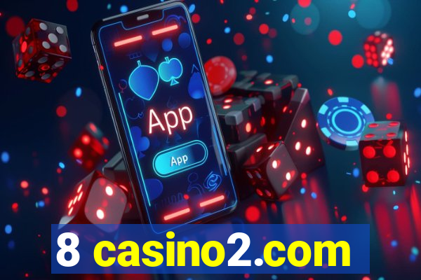 8 casino2.com
