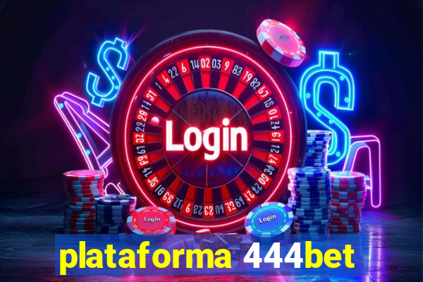 plataforma 444bet