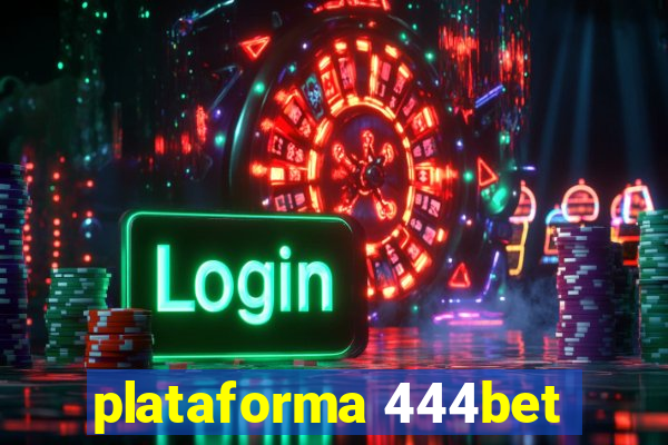 plataforma 444bet
