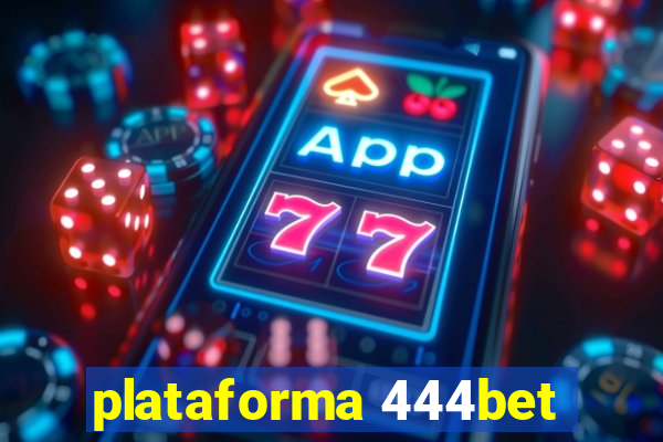 plataforma 444bet