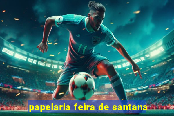 papelaria feira de santana