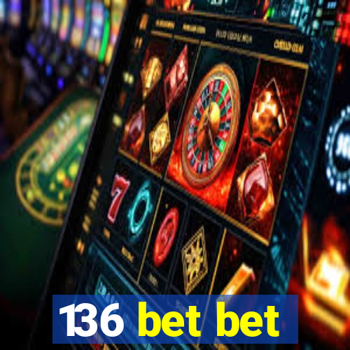136 bet bet