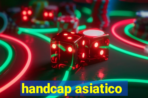 handcap asiatico