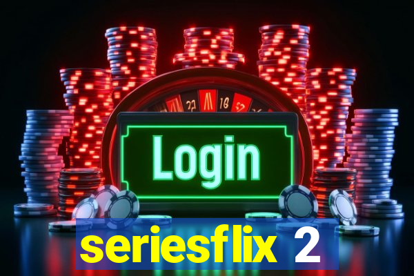 seriesflix 2