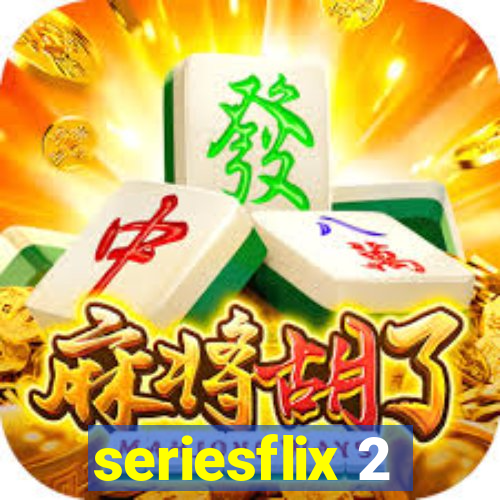 seriesflix 2