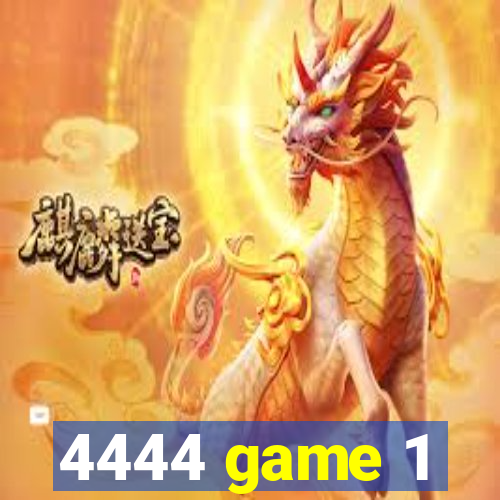 4444 game 1