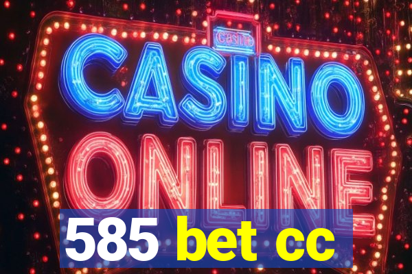 585 bet cc