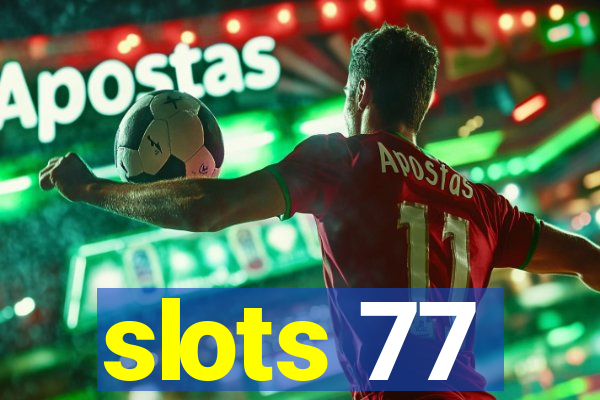 slots 77