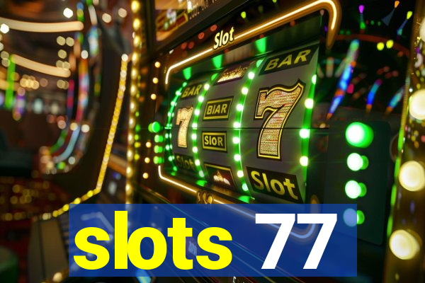 slots 77