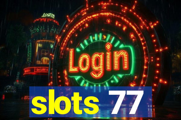 slots 77