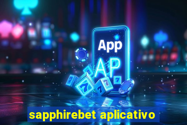 sapphirebet aplicativo