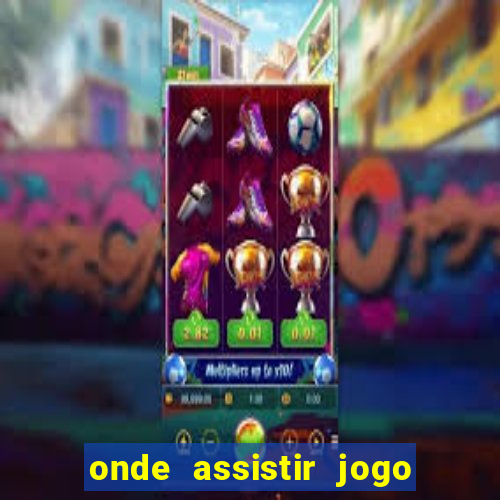 onde assistir jogo da roma hoje