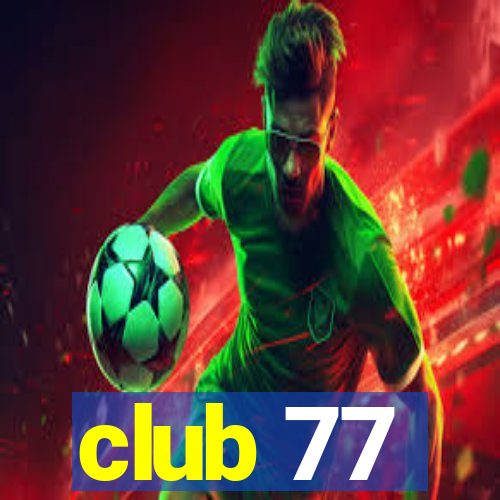 club 77