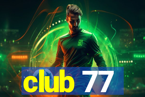 club 77