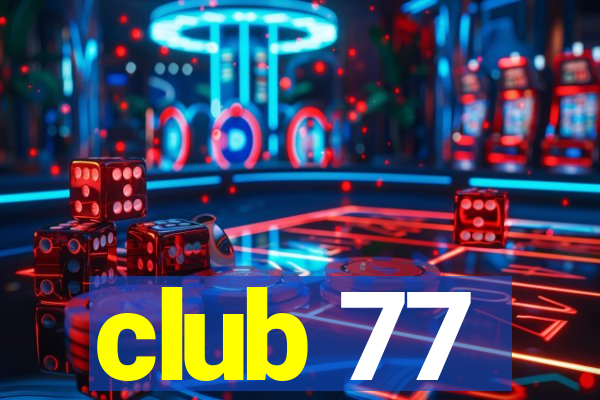 club 77