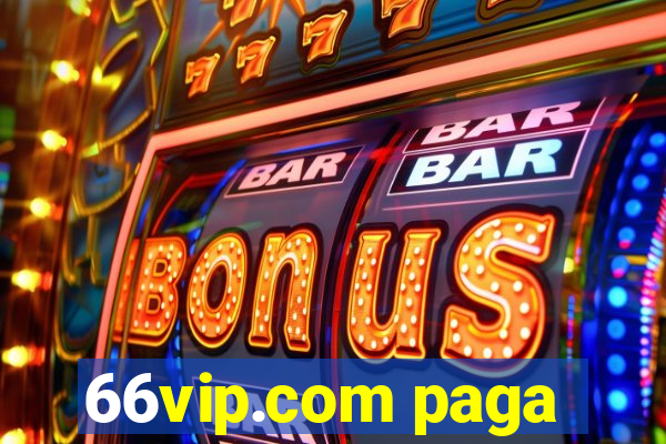 66vip.com paga