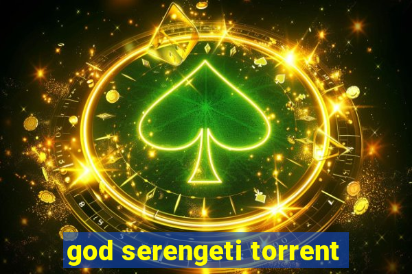 god serengeti torrent