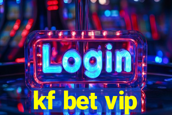 kf bet vip