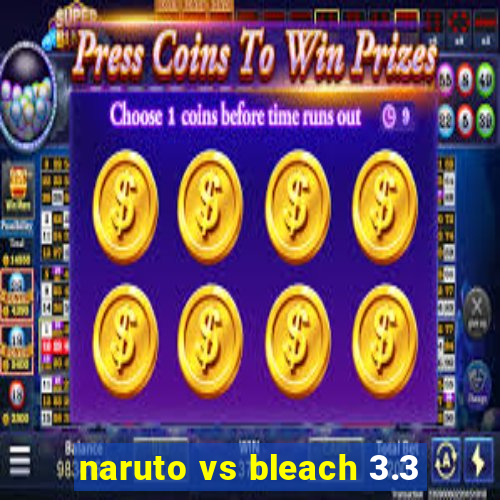 naruto vs bleach 3.3