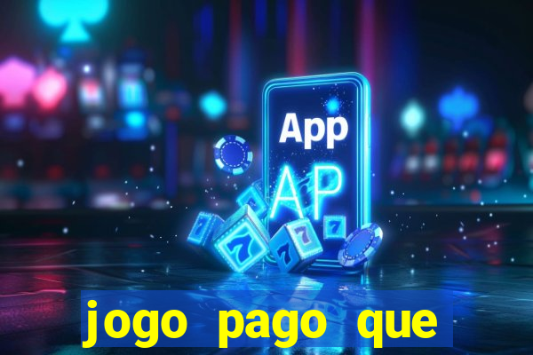 jogo pago que ganha dinheiro