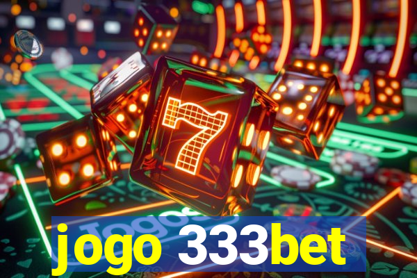 jogo 333bet