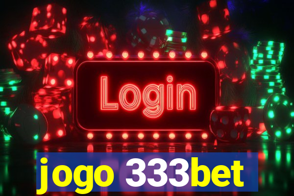 jogo 333bet