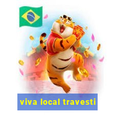viva local travesti