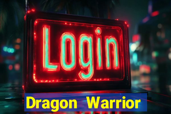 Dragon Warrior legend champion dinheiro infinito 2024