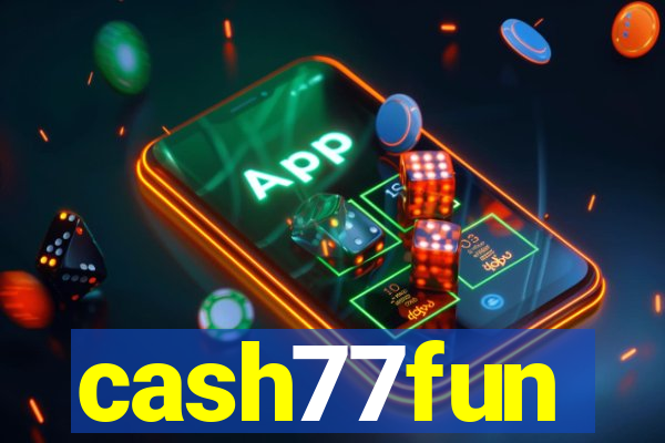 cash77fun