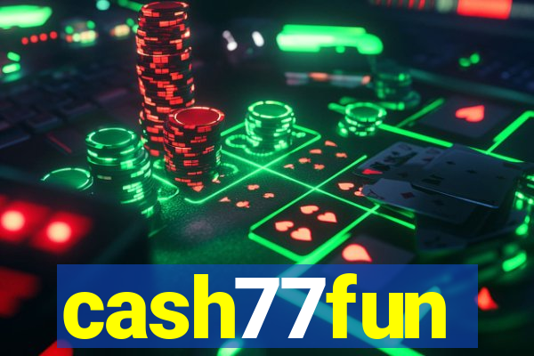 cash77fun