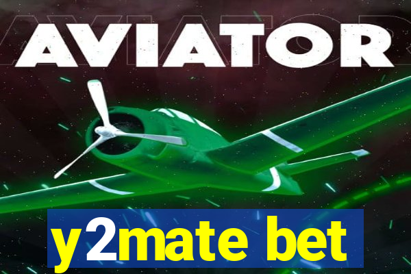 y2mate bet