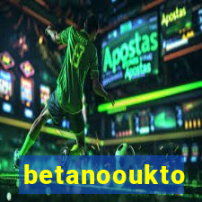 betanooukto