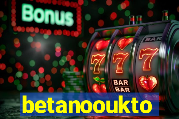 betanooukto