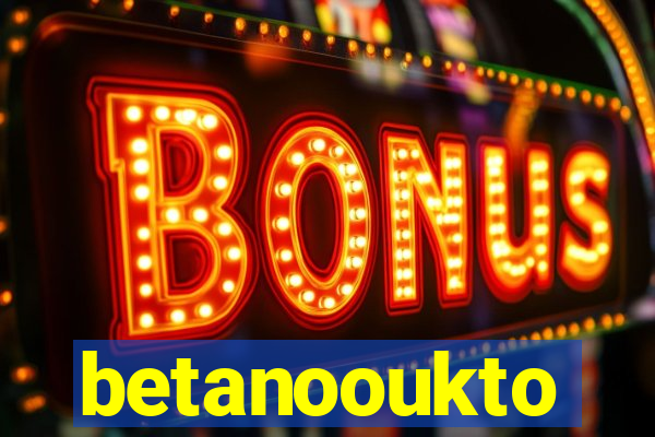 betanooukto
