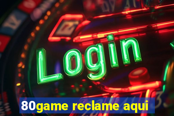 80game reclame aqui