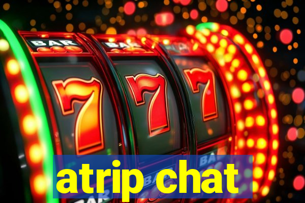 atrip chat