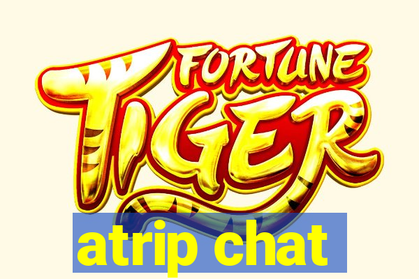 atrip chat