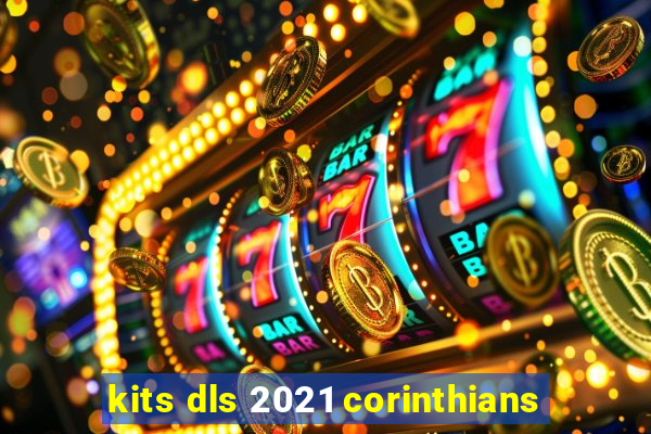 kits dls 2021 corinthians