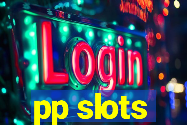 pp slots