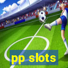 pp slots
