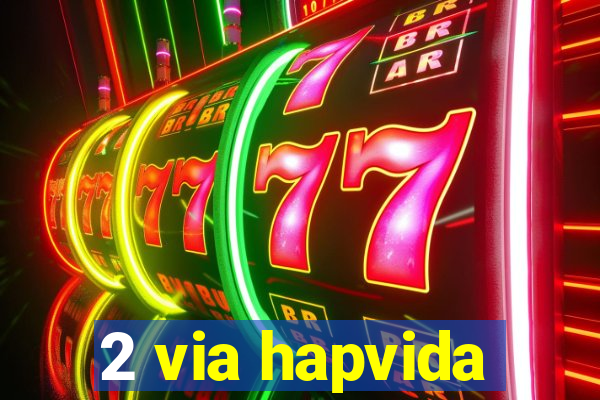 2 via hapvida