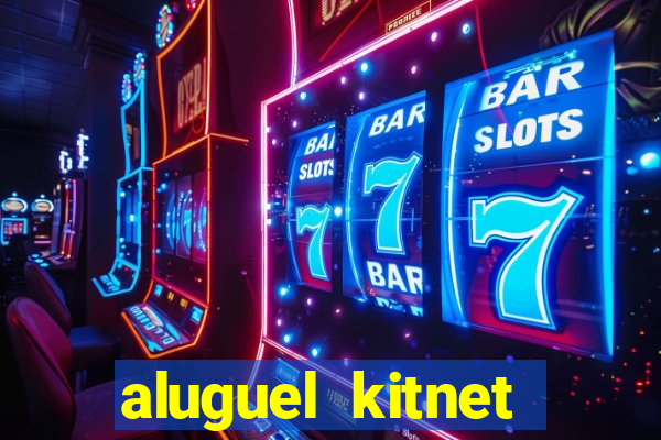aluguel kitnet cruzeiro novo df